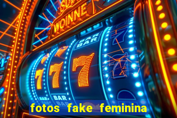 fotos fake feminina no espelho